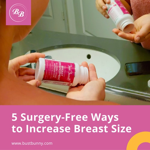 share on Instagram 5 surgery-free ways increase breast size